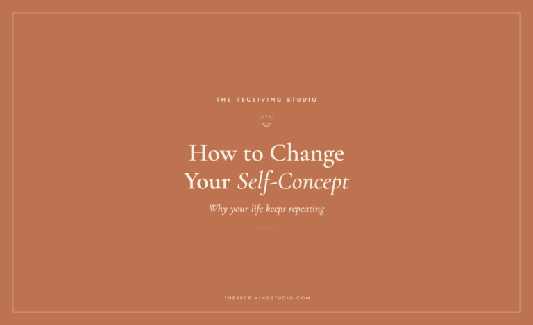 The Receiving Studio - How to Change Your Self-Concept