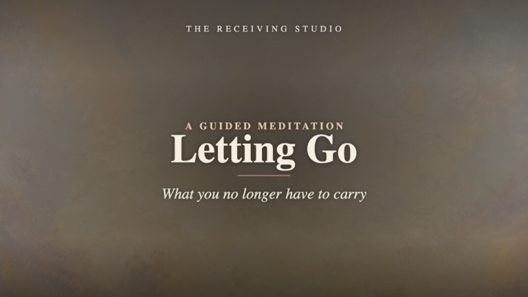 Letting Go — a guided meditation from The Receiving Studio